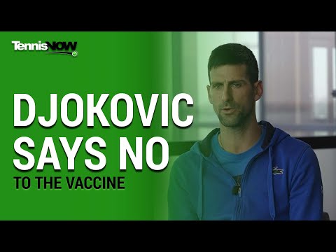 Djokovic Says No to the Vaccine 
