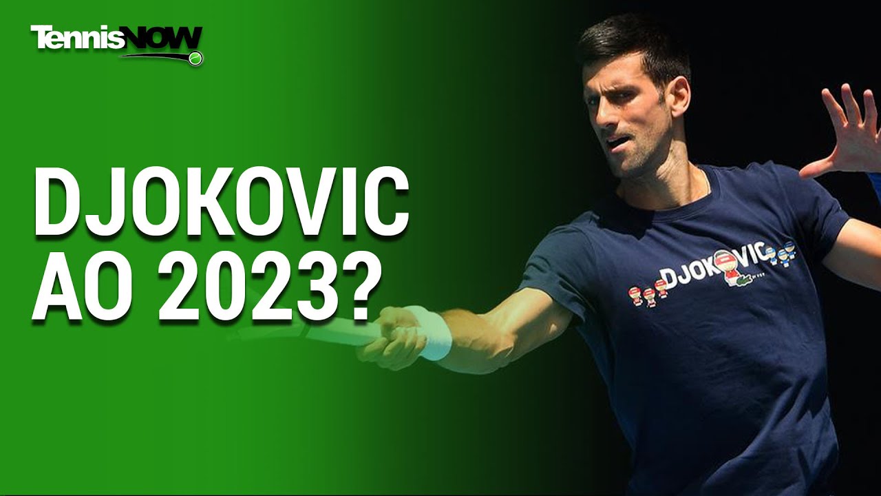 Signs Encouraging for Djokovic to Play 2023 Australian Open 